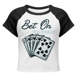 Bet On Yourself Baby